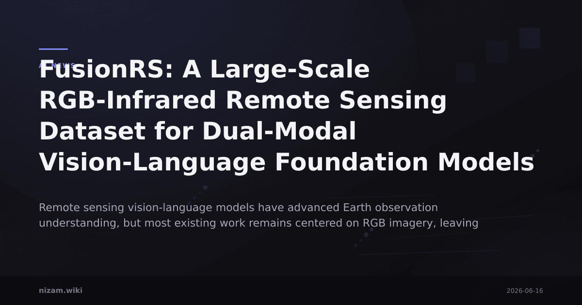FusionRS: A Large-Scale RGB-Infrared Remote Sensing Dataset for Dual-Modal Vision-Language Foundation Models