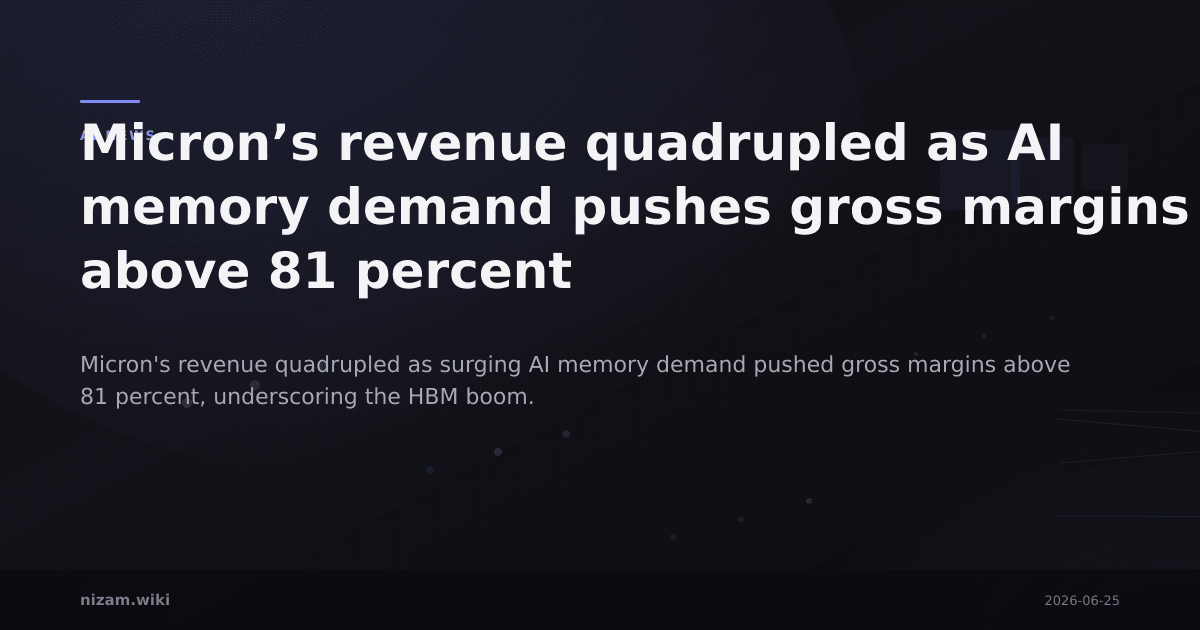 Micron’s revenue quadrupled as AI memory demand pushes gross margins above 81 percent