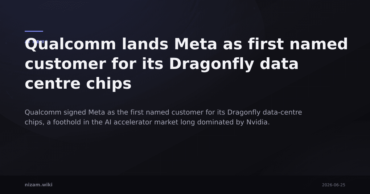 Qualcomm lands Meta as first named customer for its Dragonfly data centre chips