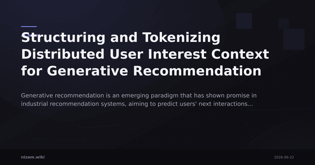 Structuring and Tokenizing Distributed User Interest Context for Generative Recommendation