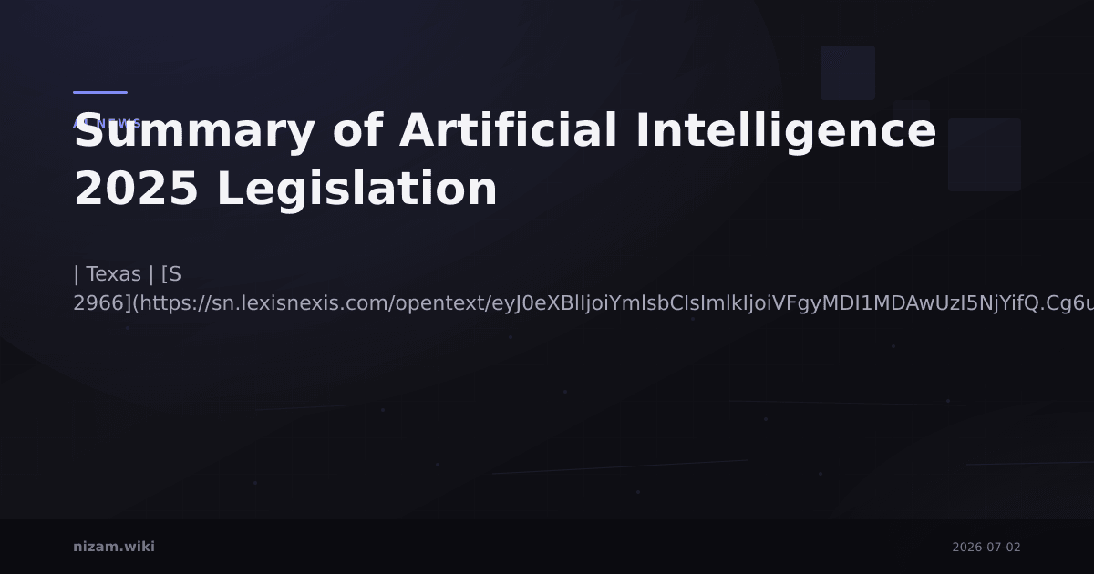 Summary of Artificial Intelligence 2025 Legislation
