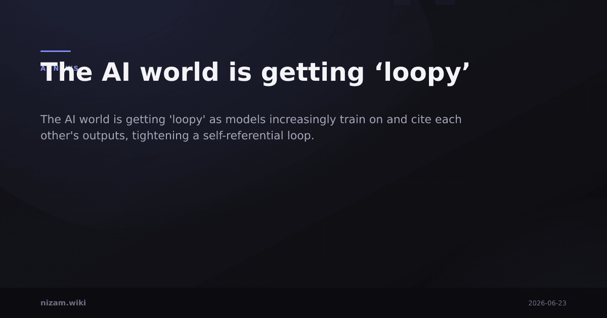 The AI world is getting ‘loopy’